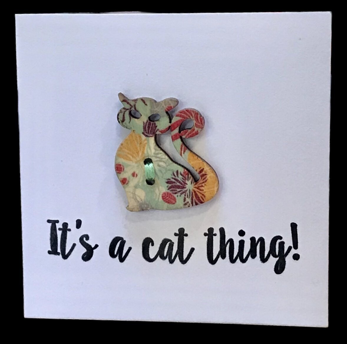 BUTTON CARD - It's a Cat Thing! v2