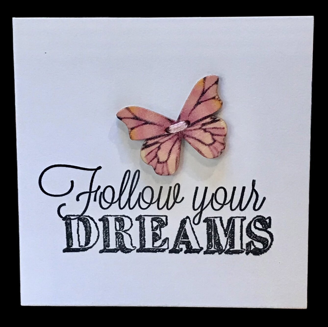 BUTTON CARD - Follow Your Dreams