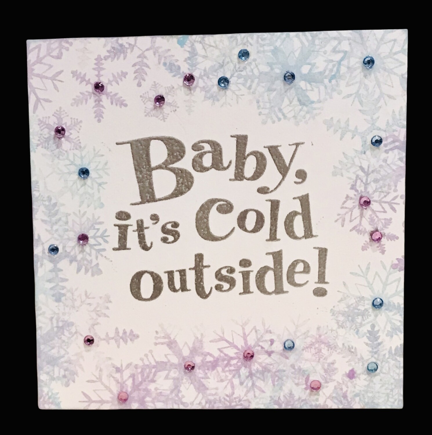 XMAS/ BABY ITS COLD OUTSIDE - LILAC