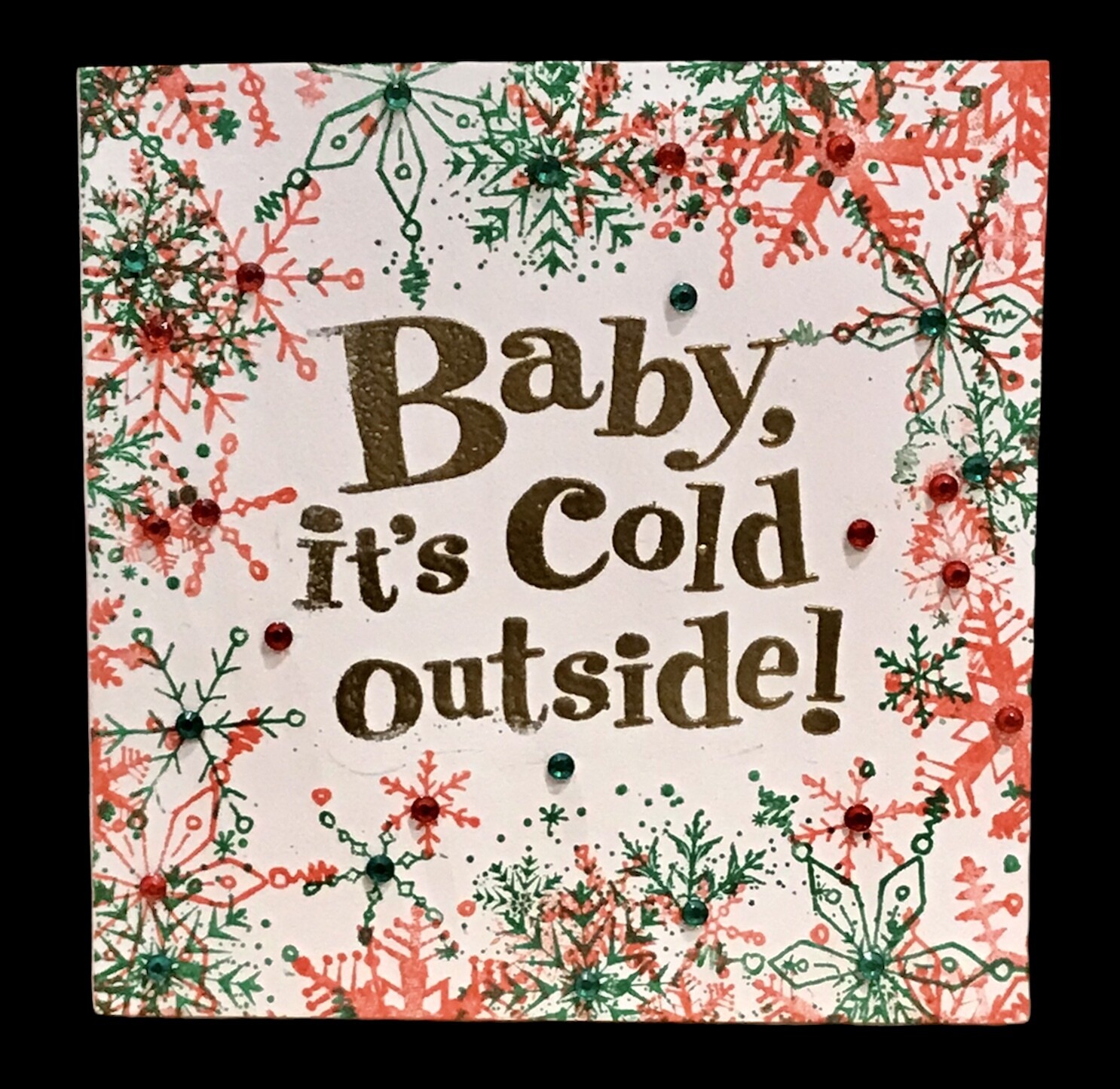 XMAS/ BABY ITS COLD OUTSIDE - RED