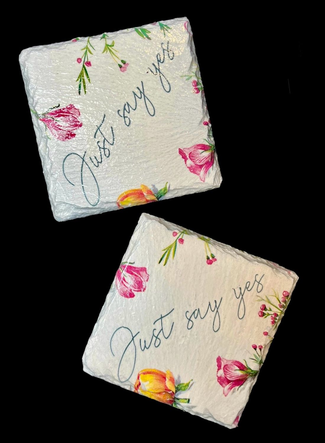 SLATE COASTER SQUARE - JUST SAY YES