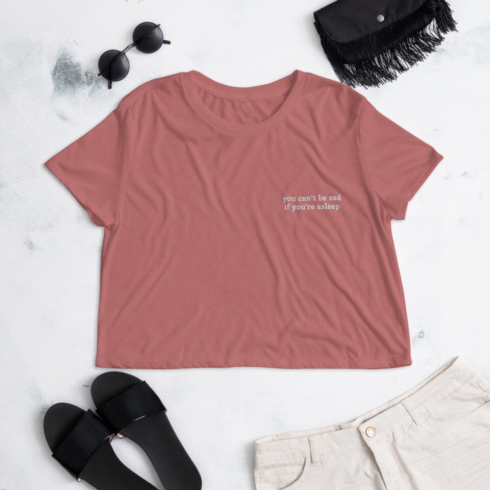 -can&#39;t be sad if asleep- embroided Crop Tee