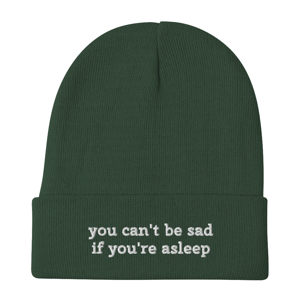 - Can&#39;t be sad if asleep - Embroidered Beanie