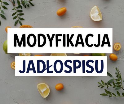 Modyfikacja jadłospisu