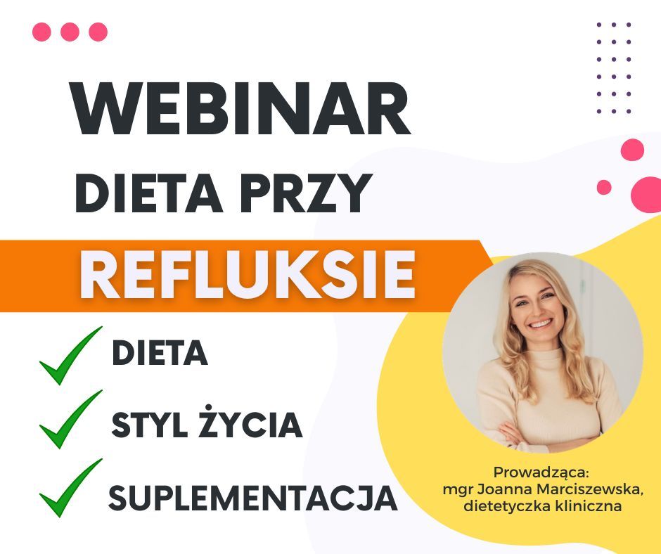 Webinar: Dieta przy chorobie refluksowej
