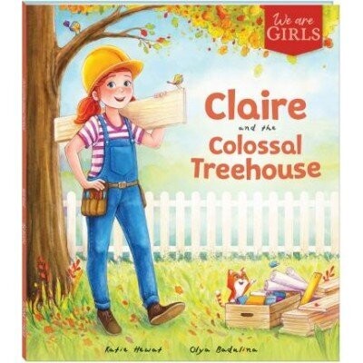 Claire and the Colossal Treehouse (Hardbound)