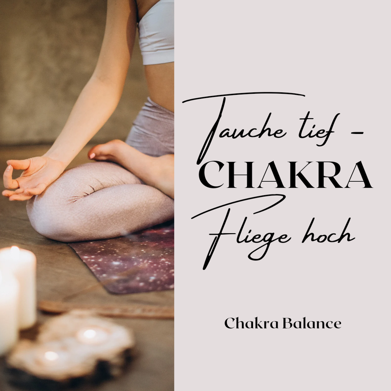 Tauche tief - fliege hoch / Chakra-Balance