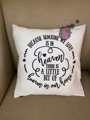 Because Someone We Love... (Pillow)