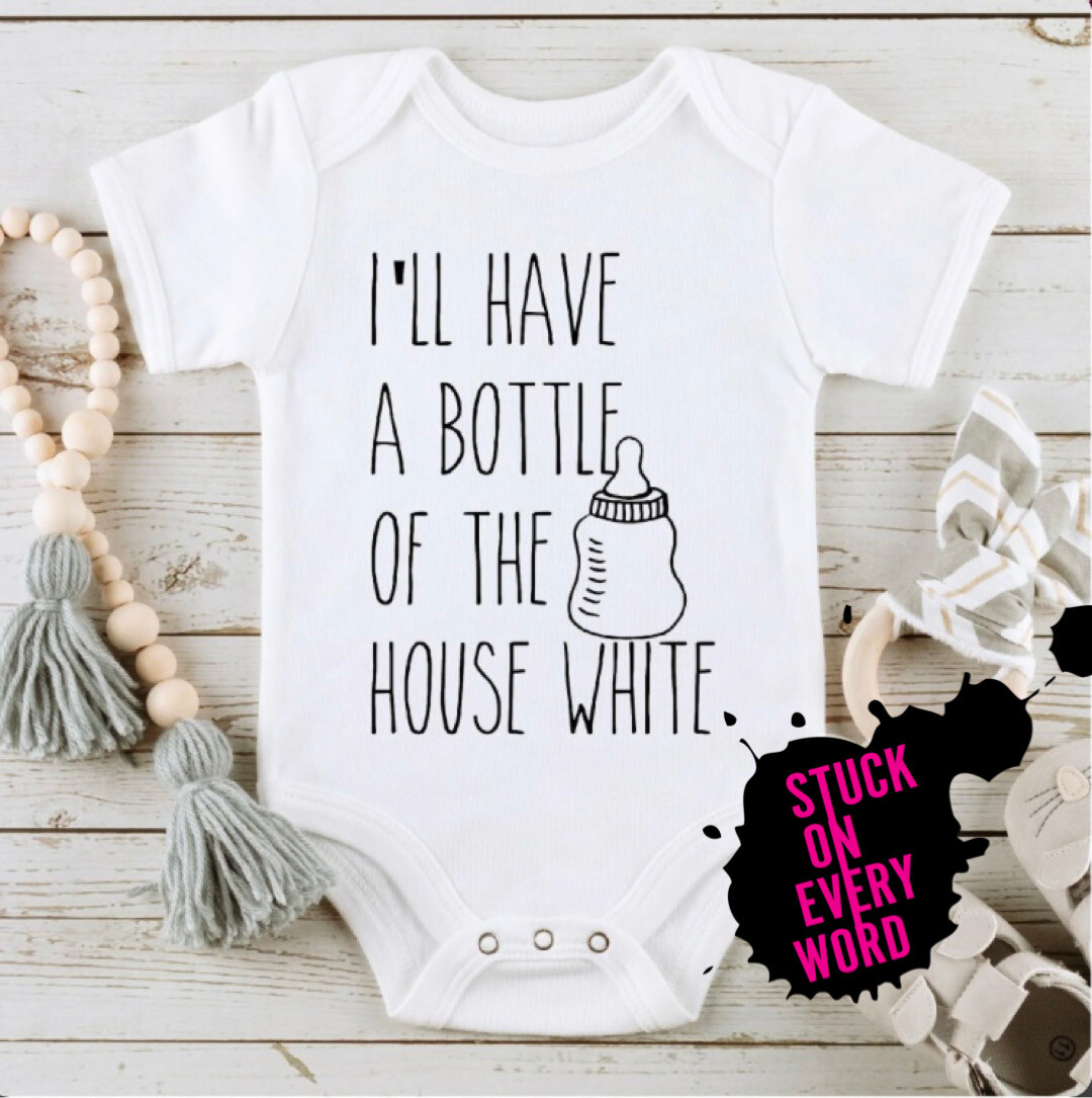 I’ll Have A Bottle Of The House White
