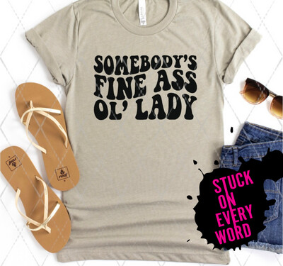 Somebody's Fine Ass Ol’ Lady