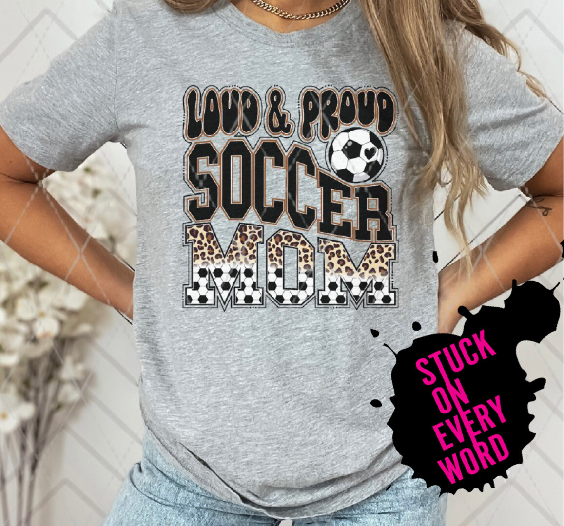 Loud & Proud Soccer Mom