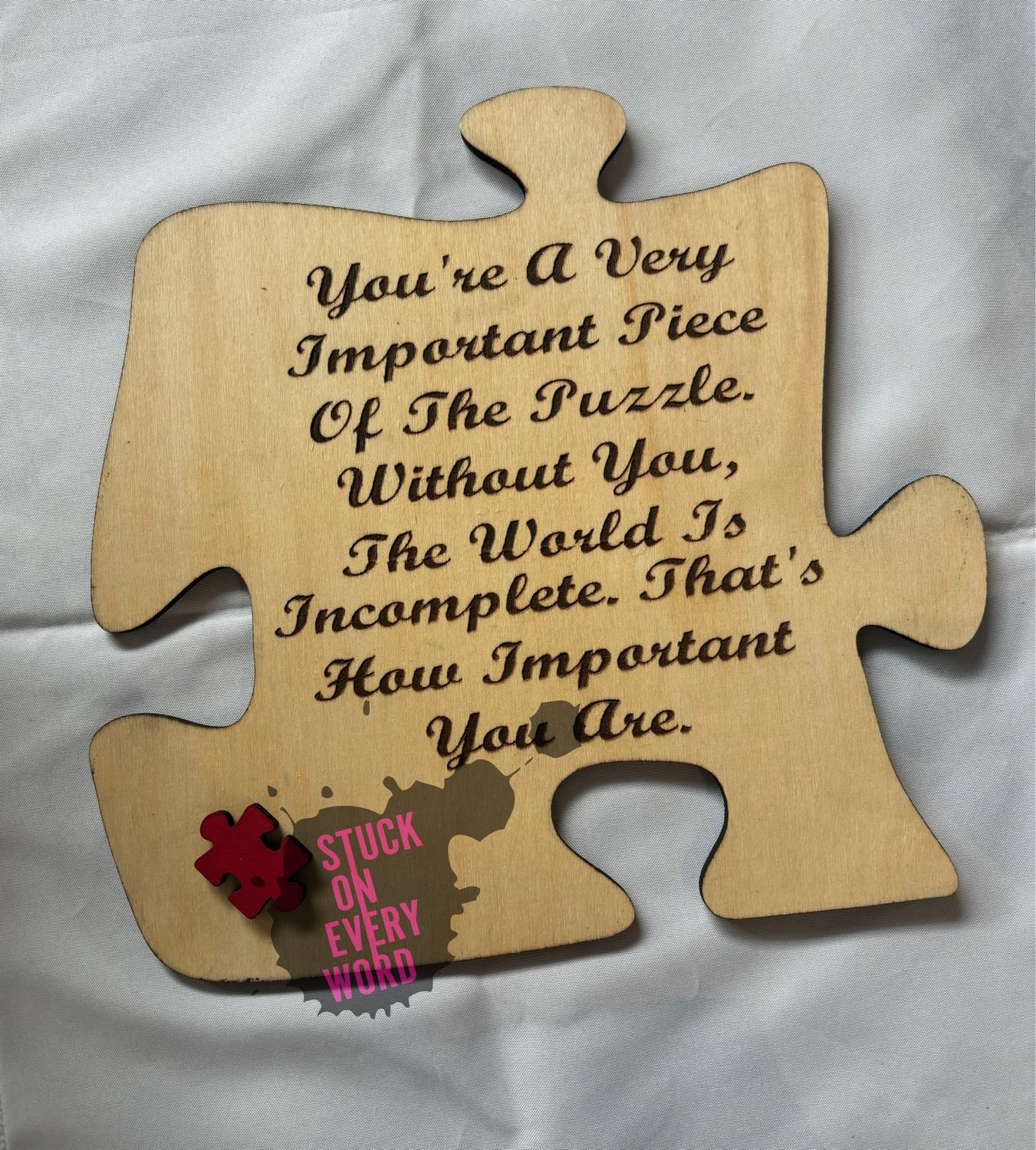 You&#39;re A Very Important Piece...