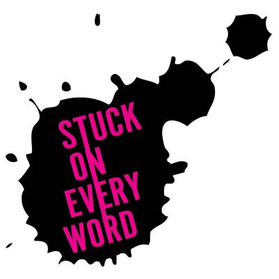 Stuck On Every Word