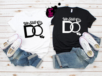 We Still Do (White)
