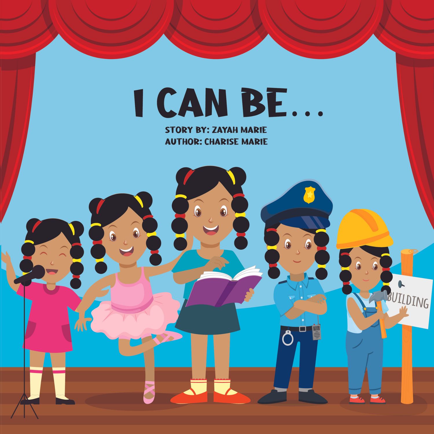 I Can Be…