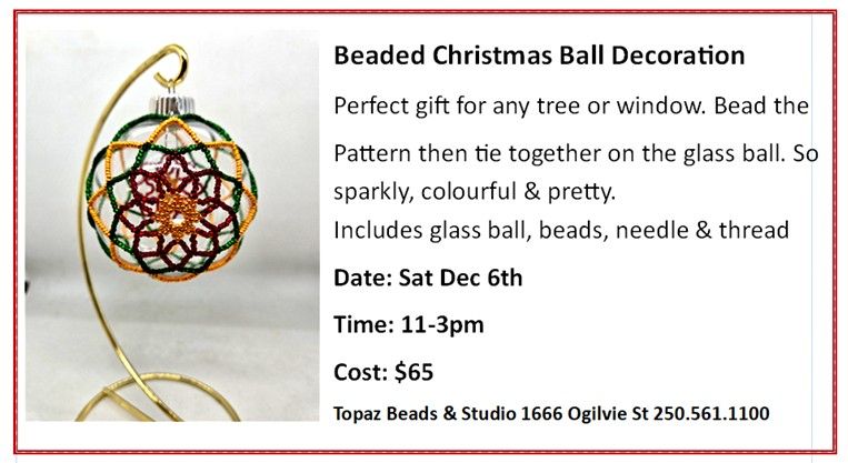 CLASS: Beaded Festive Christmas Ball Sat Dec 6th 11-3pm