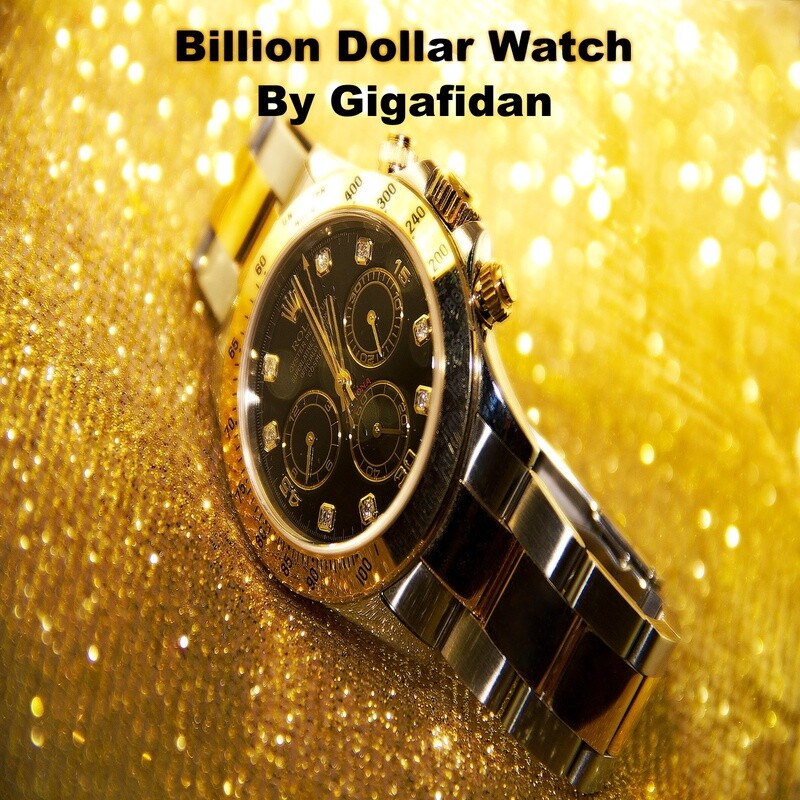 Billion Dollar Watch