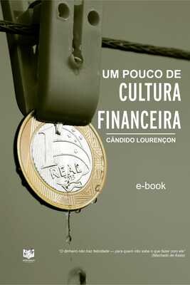 Um pouco de cultura financeira Um pouco de cultura financeira