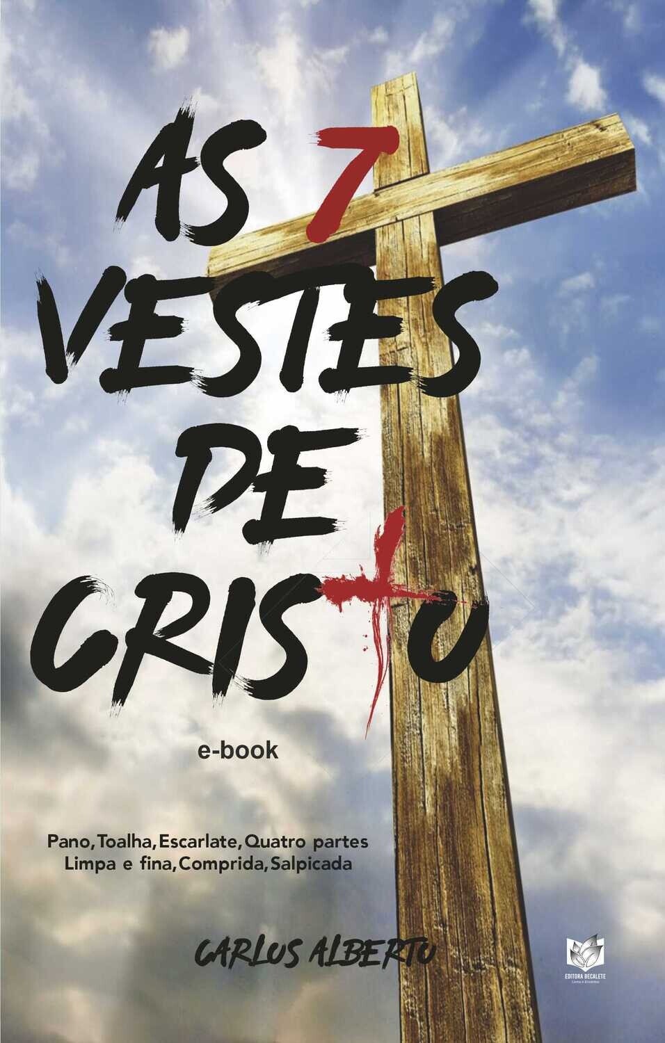As 7 vestes de Cristo