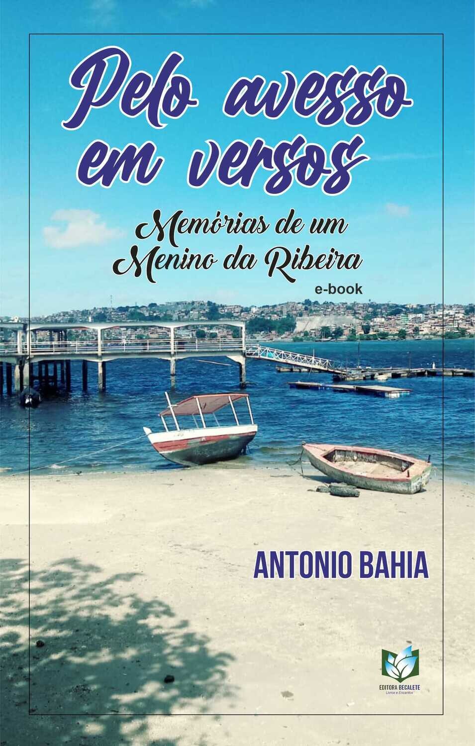Pelo avesso em versos - Memórias de um menino da Ribeira