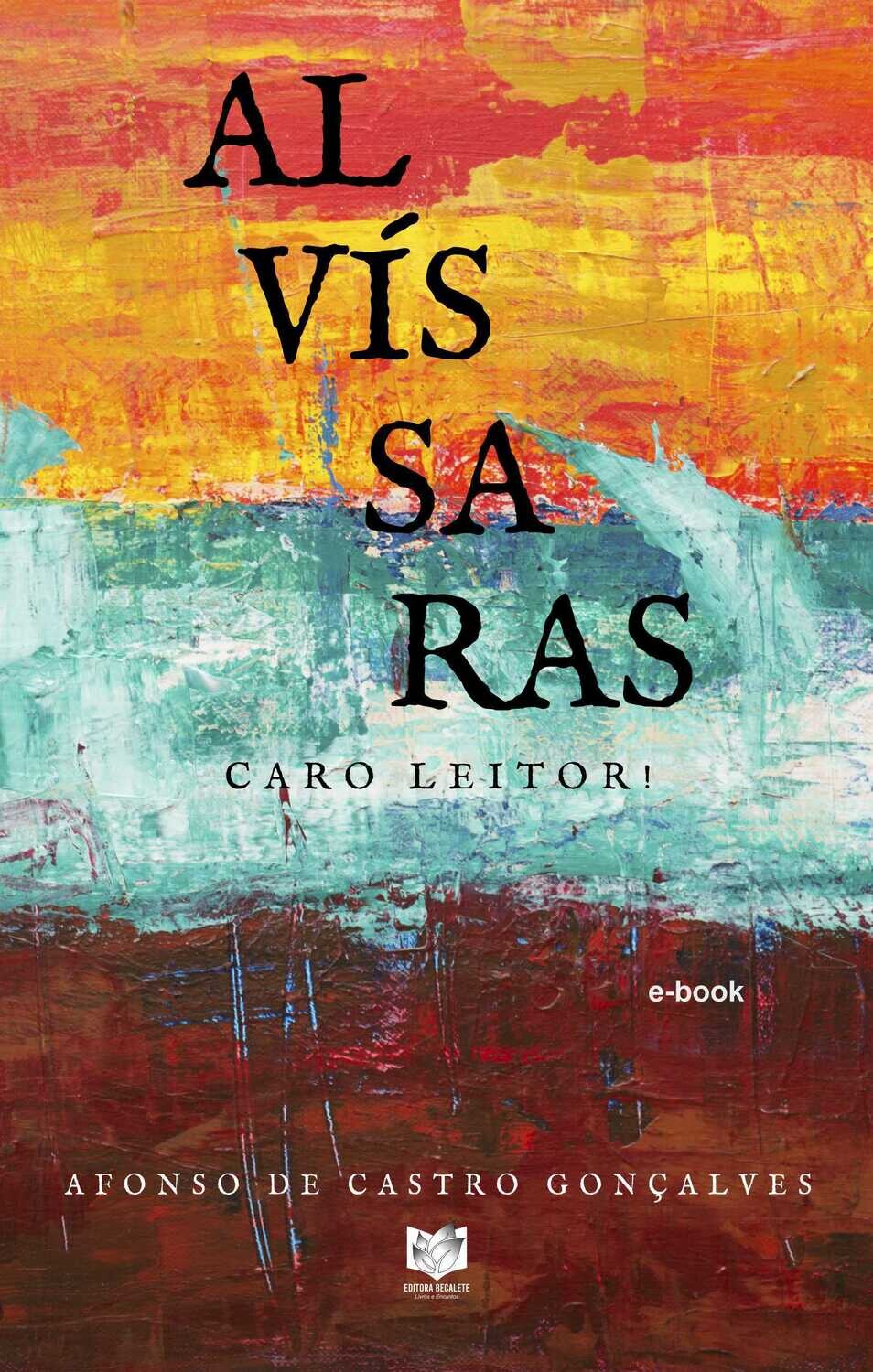 Alvíssaras, caro leitor!