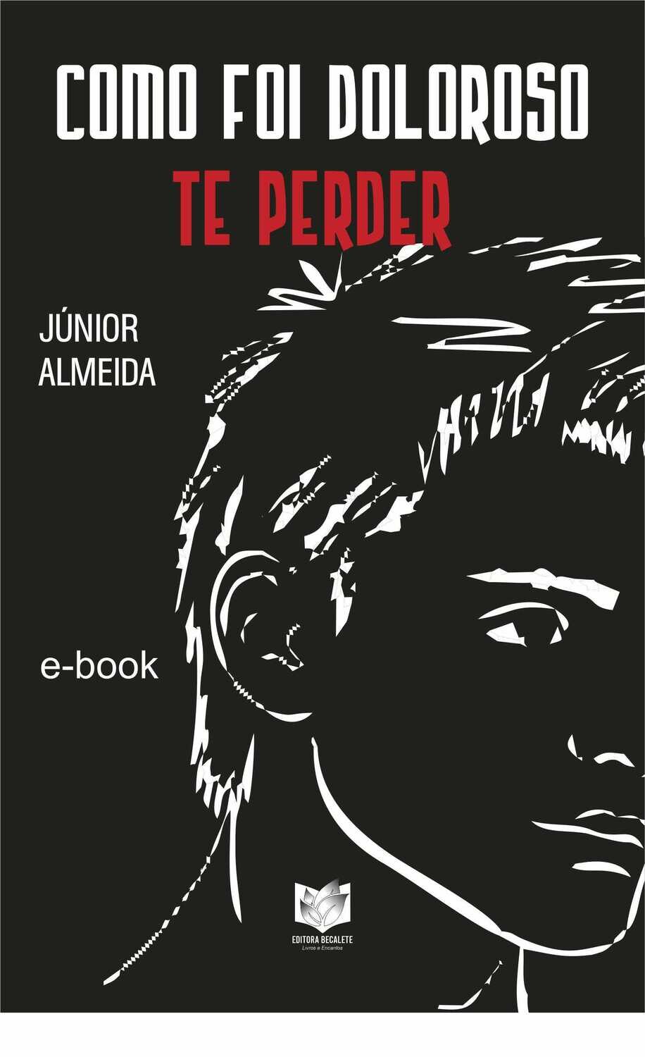 Como foi doloroso te perder