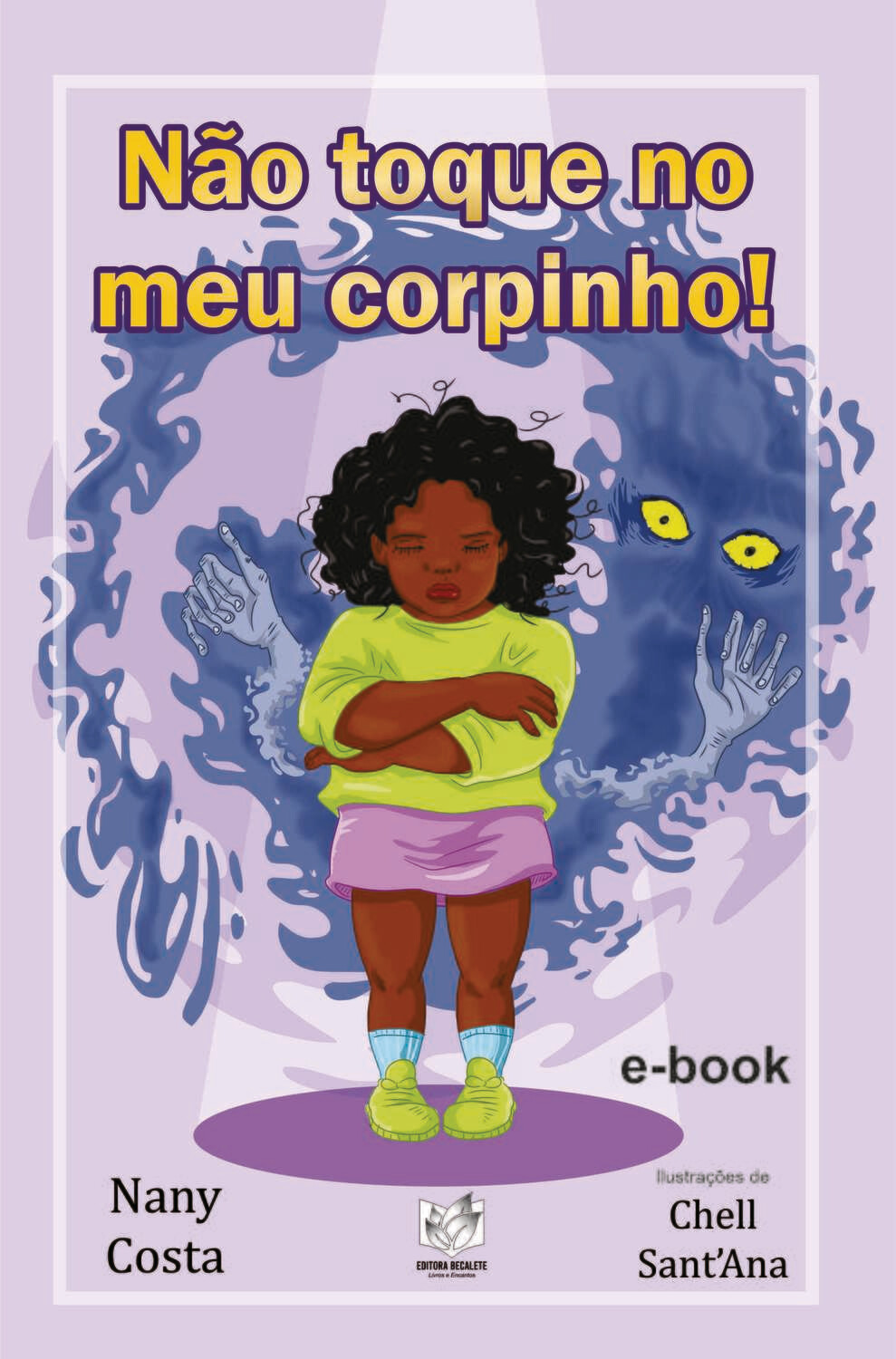Não toque no meu corpinho!