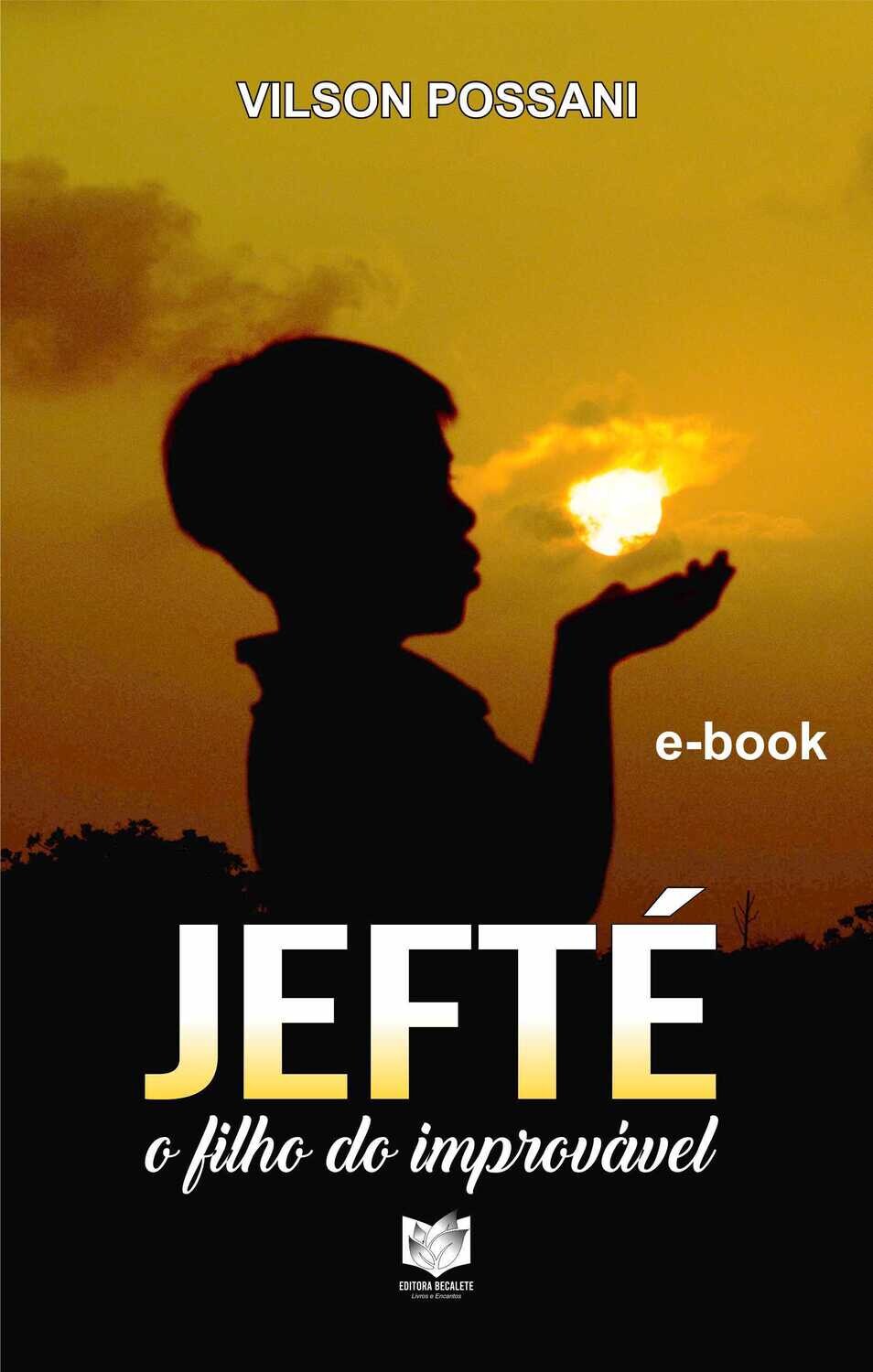 Jefté - O filho do improvável