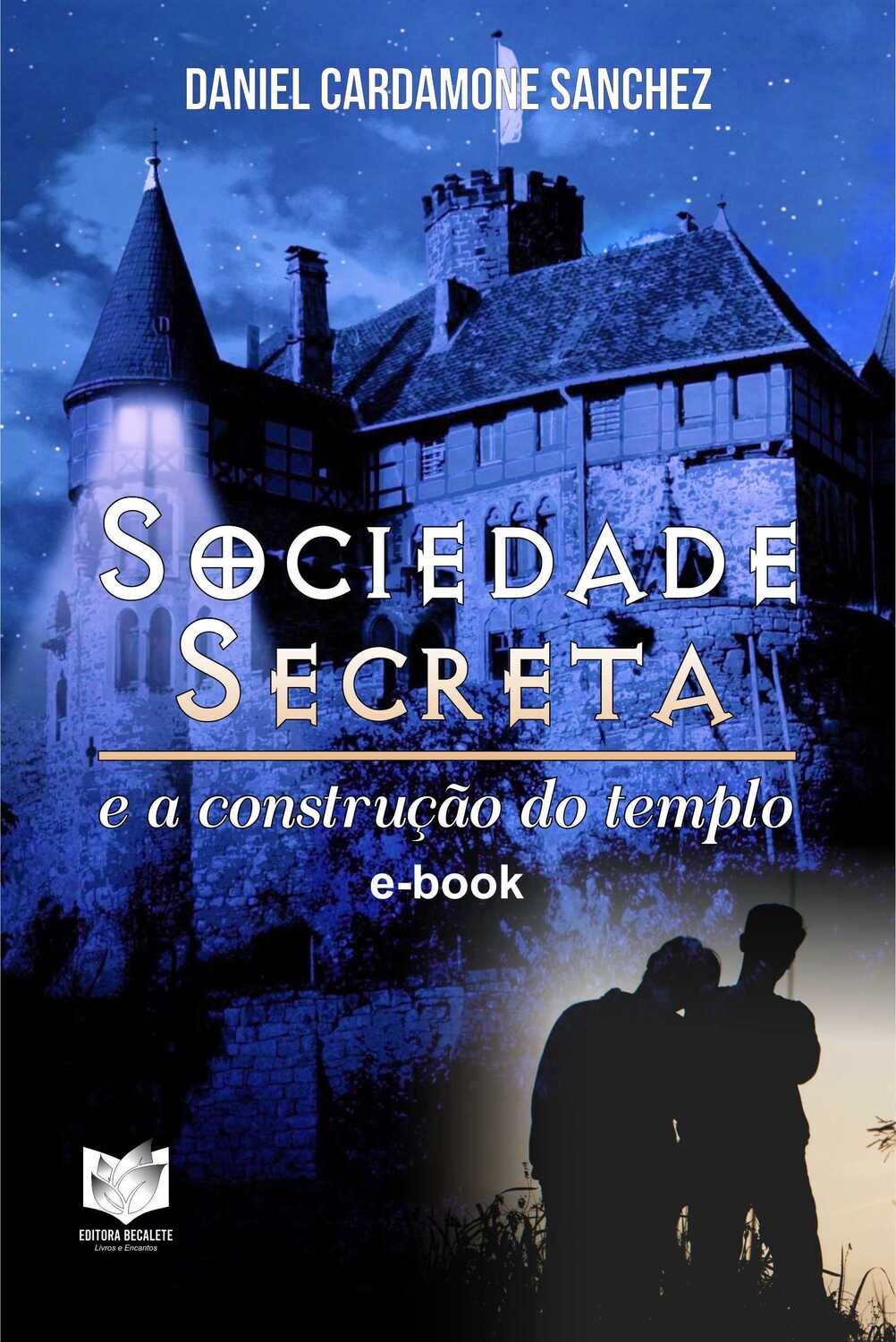 Sociedade secreta e a construção do templo