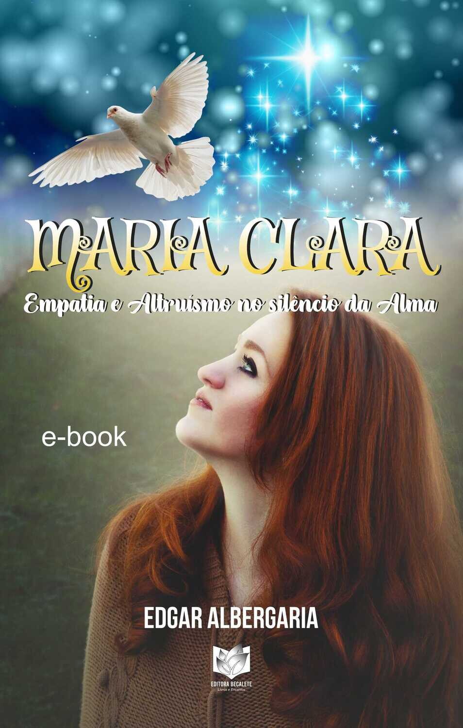 Maria Clara - Empatia e Altruísmo no silêncio da Alma