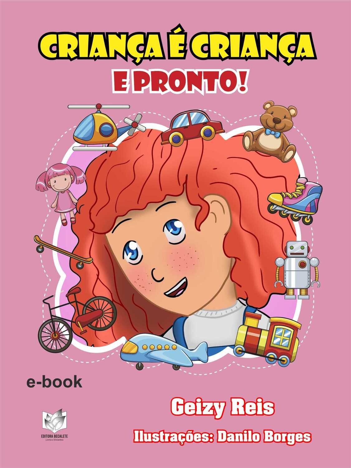 Criança é criança e pronto!