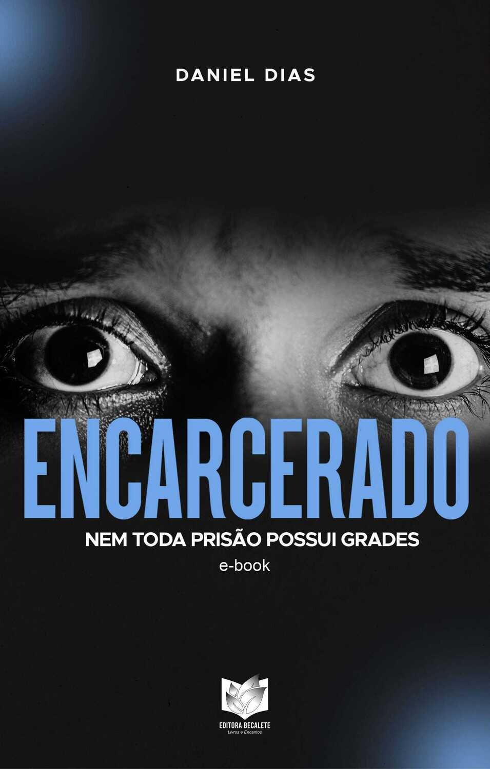 Encarcerado - Nem toda prisão possui grades