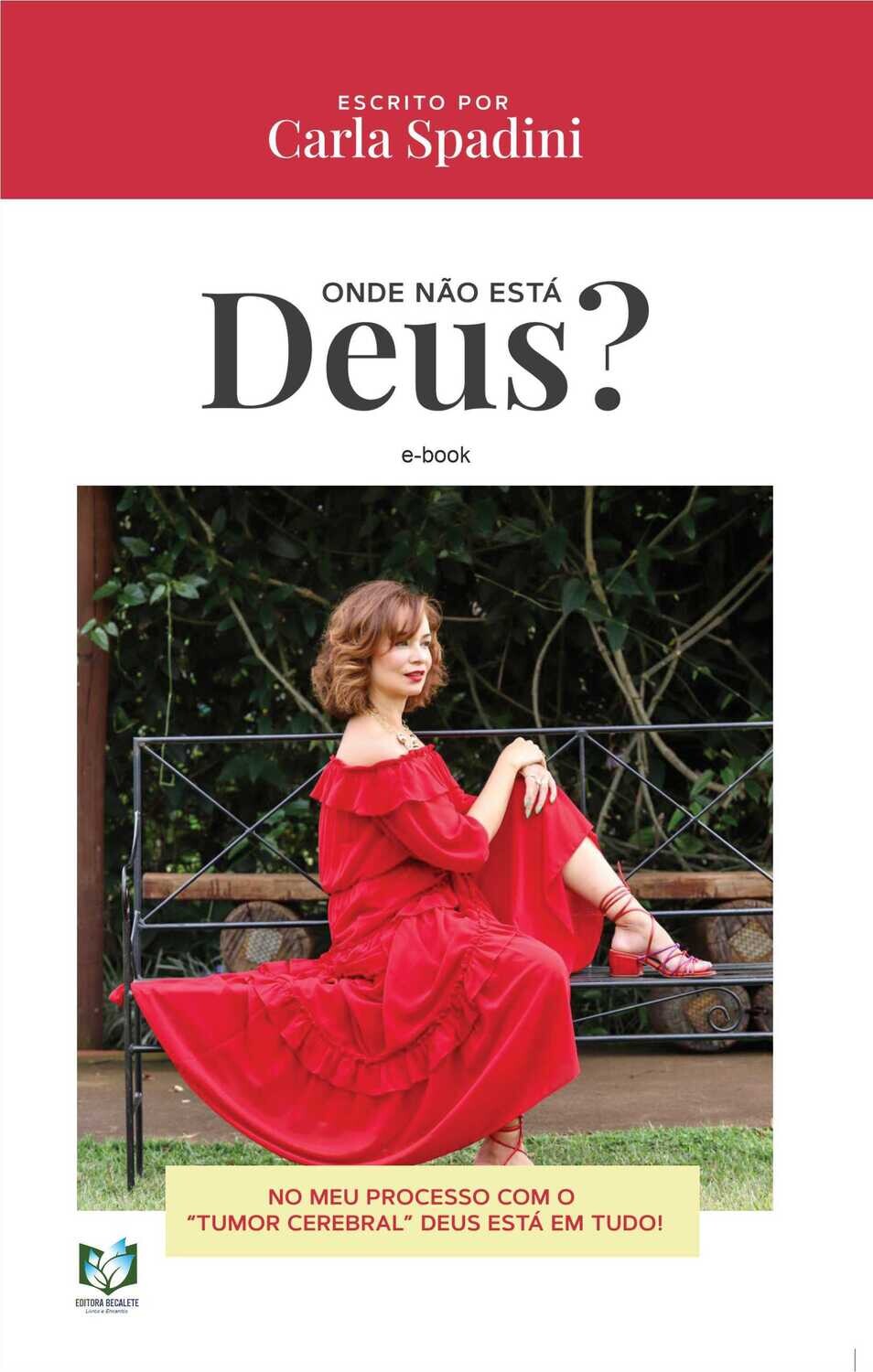 Onde não está Deus? - No meu processo com o &quot;tumor cerebral&quot; Deus está em tudo!