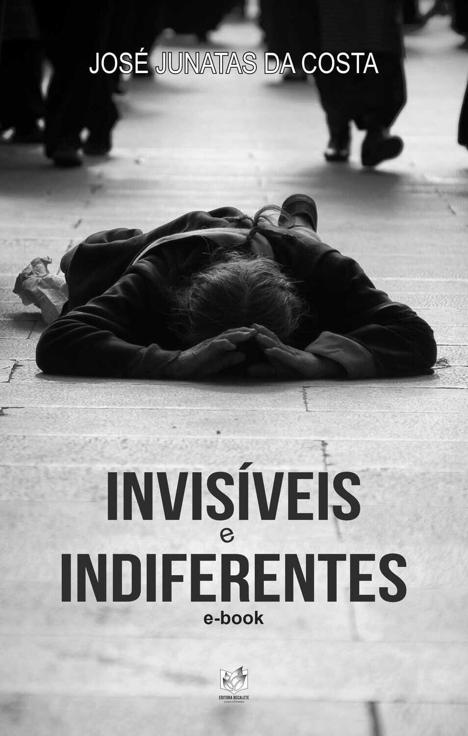 Invisíveis e indiferentes