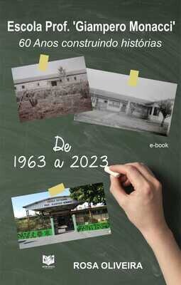 Escola 'Giampero Monacci' - 60 anos construindo historias de 1963 a 2023