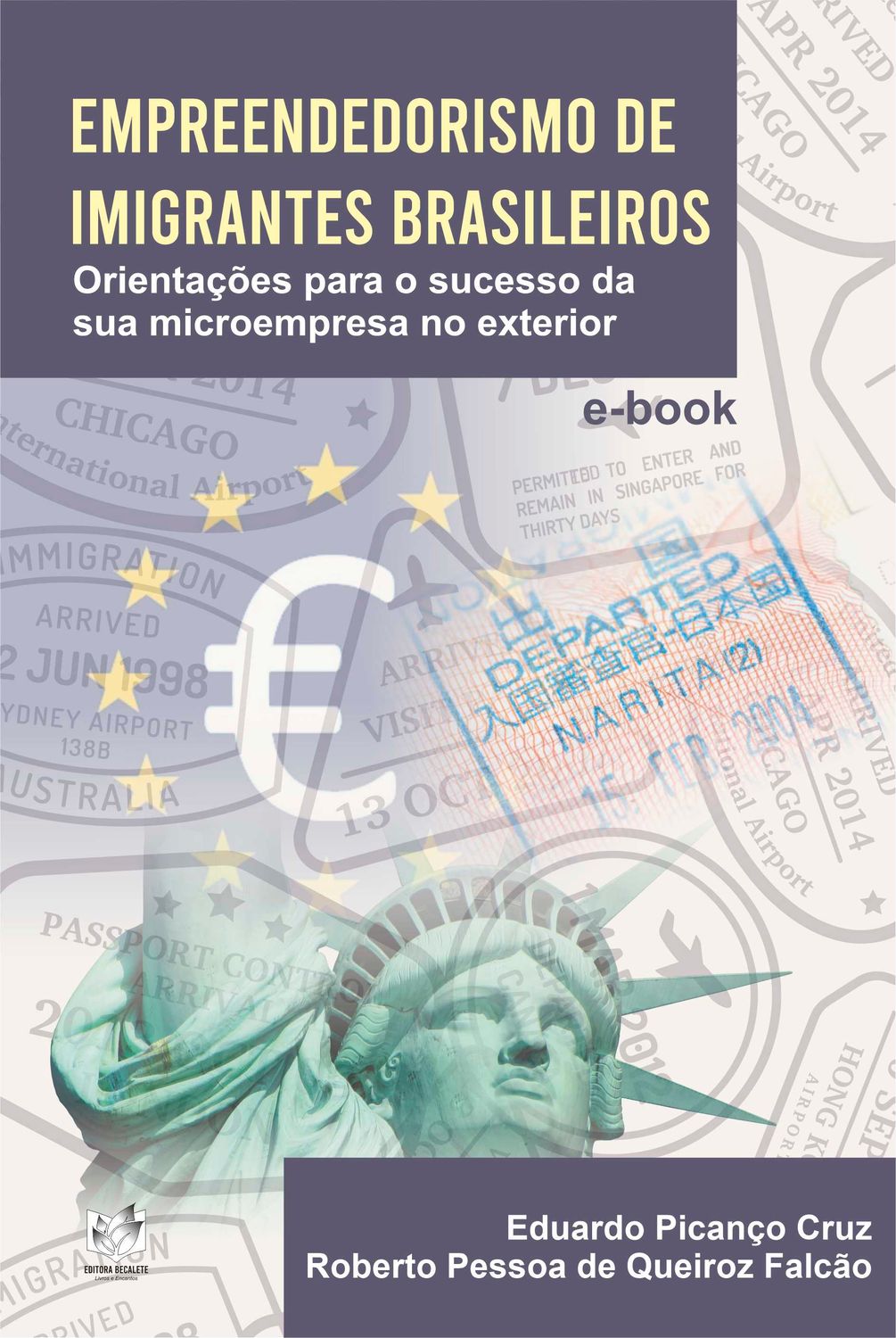 Empreendedorismo de imigrantes brasileiros - Orientações para o sucesso da sua microempresa no exterior