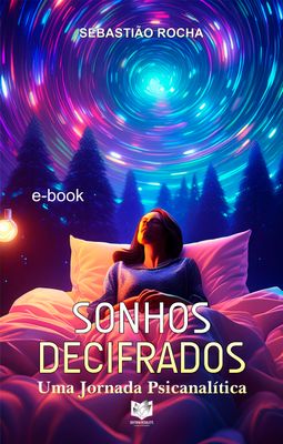 Sonhos decifrados - Uma jornada psicanalÃtica Sonhos decifrados - Uma jornada psicanalÃtica