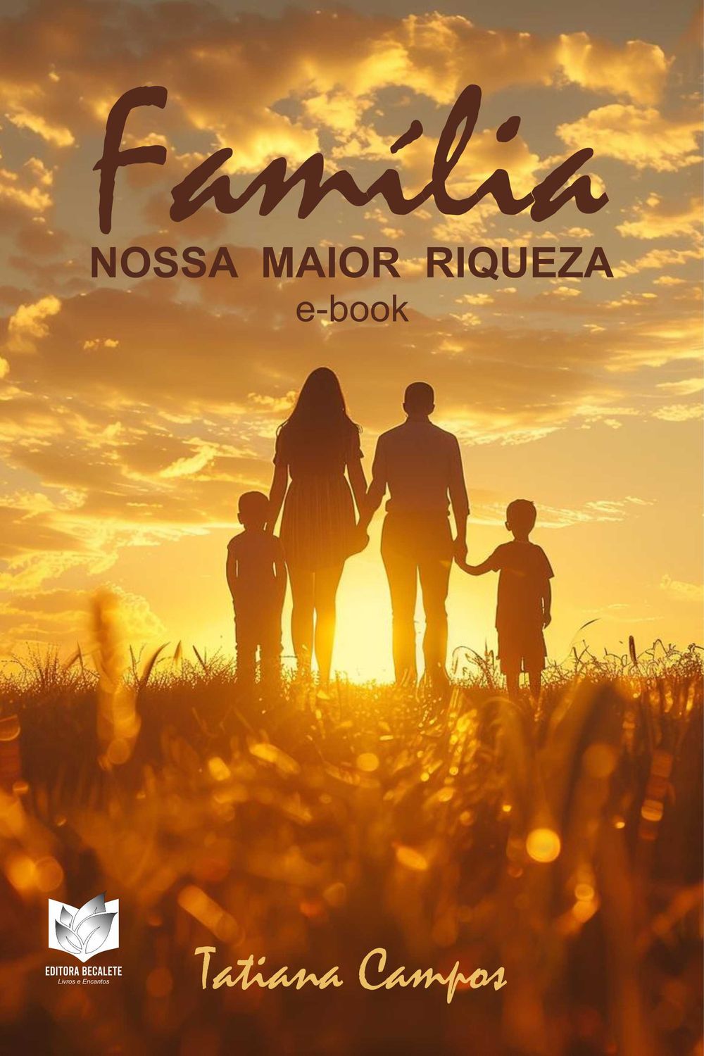 Família - Nossa maior riqueza