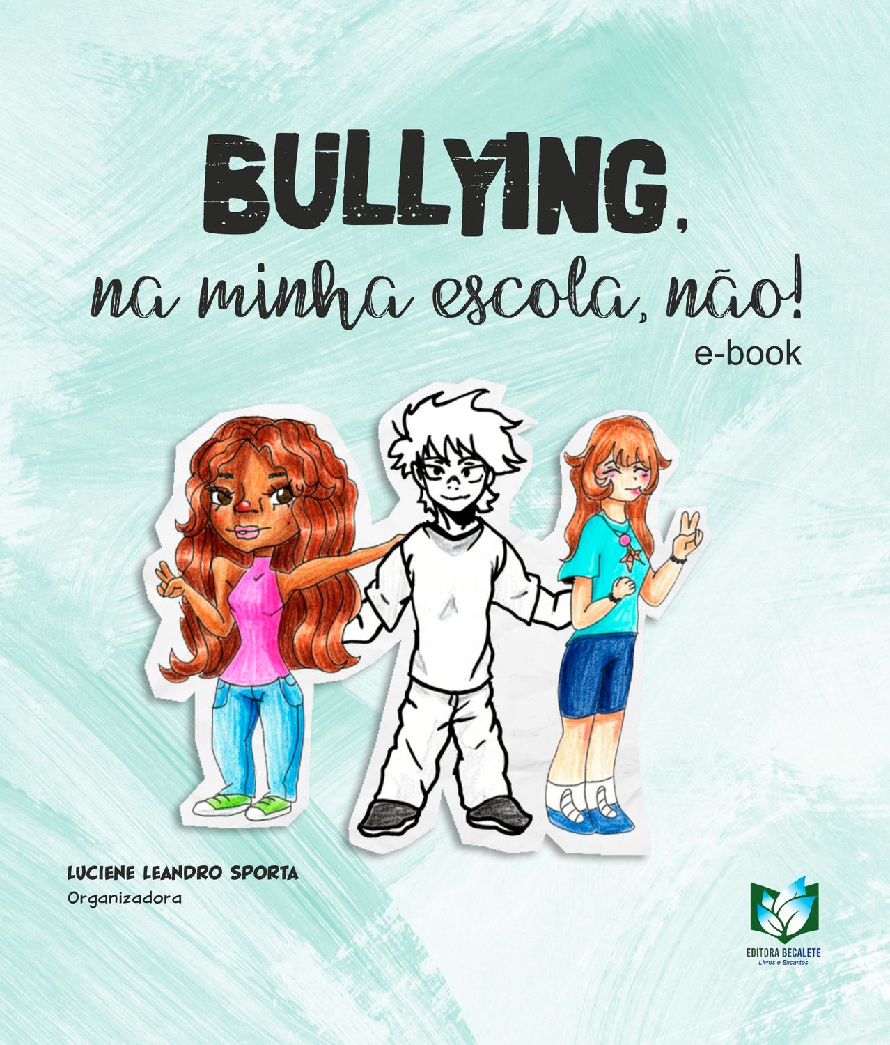 Bullying, na minha escola, não!