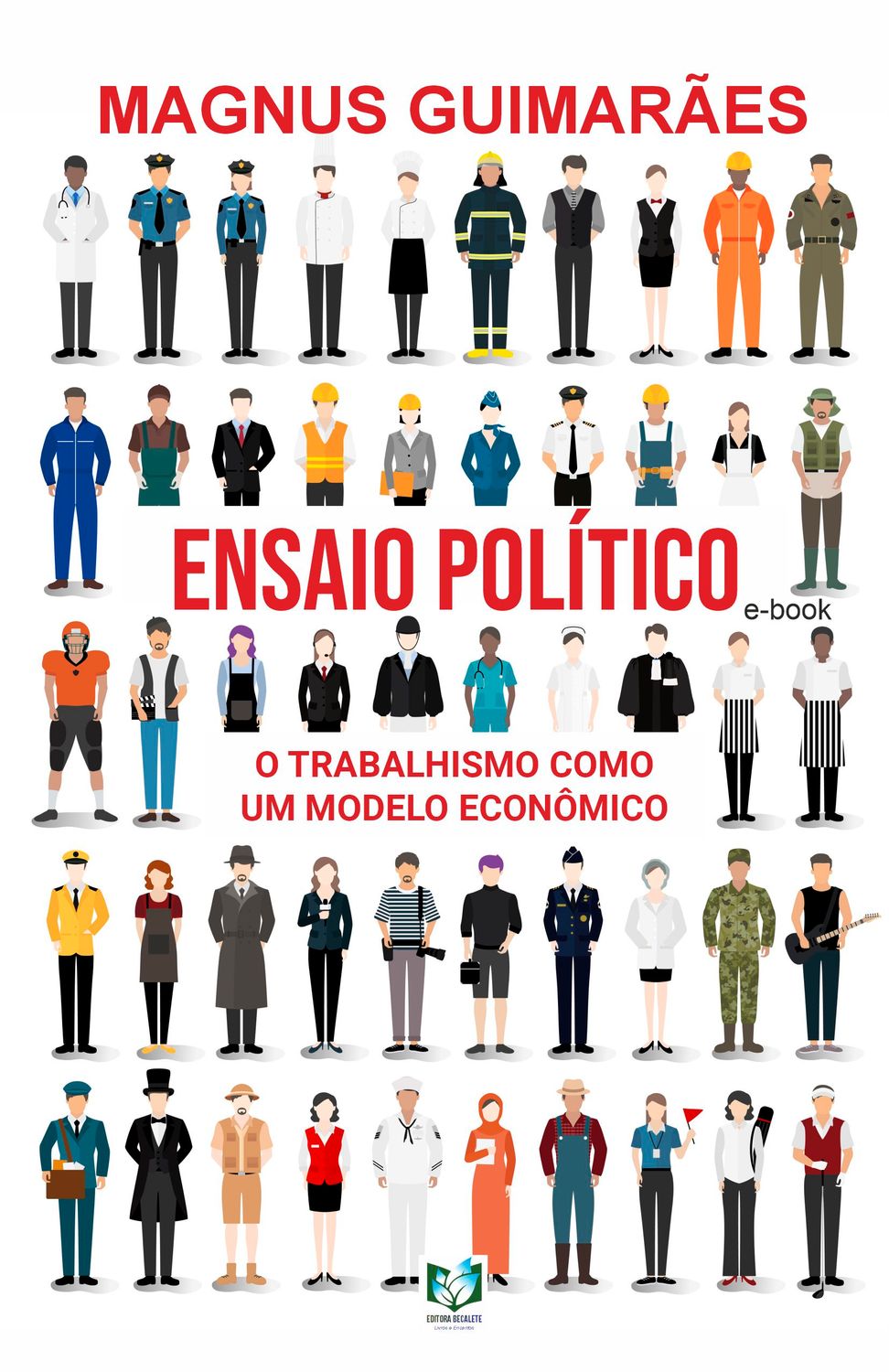 Ensaio político - O Trabalhismo como um modelo econômico
