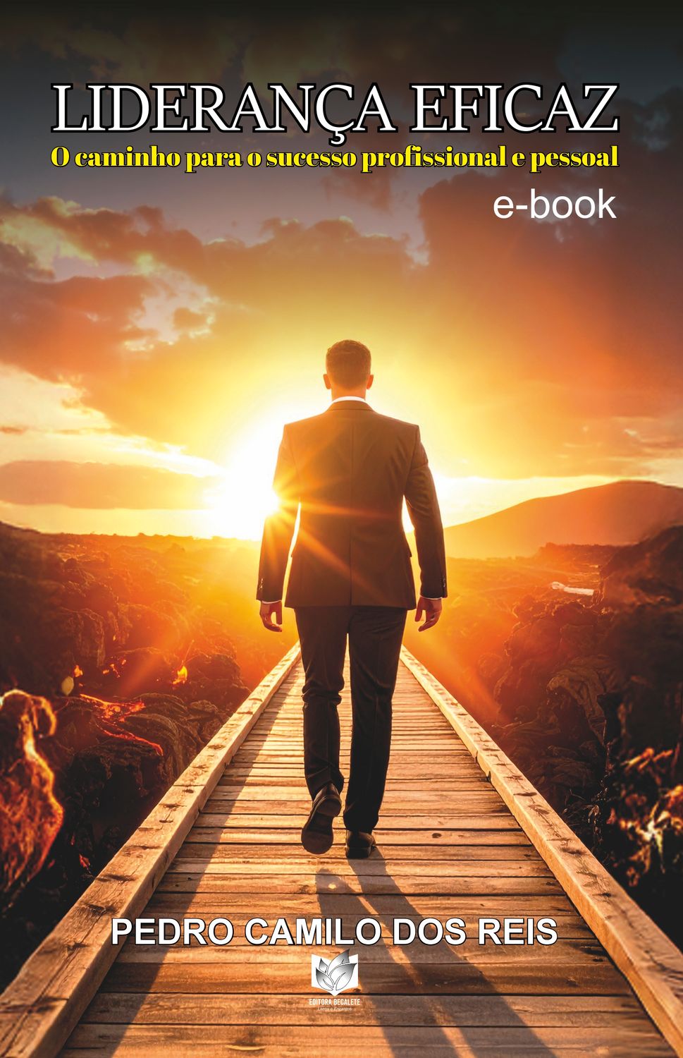 Liderança Eficaz - O caminho para o sucesso profissional e pessoal