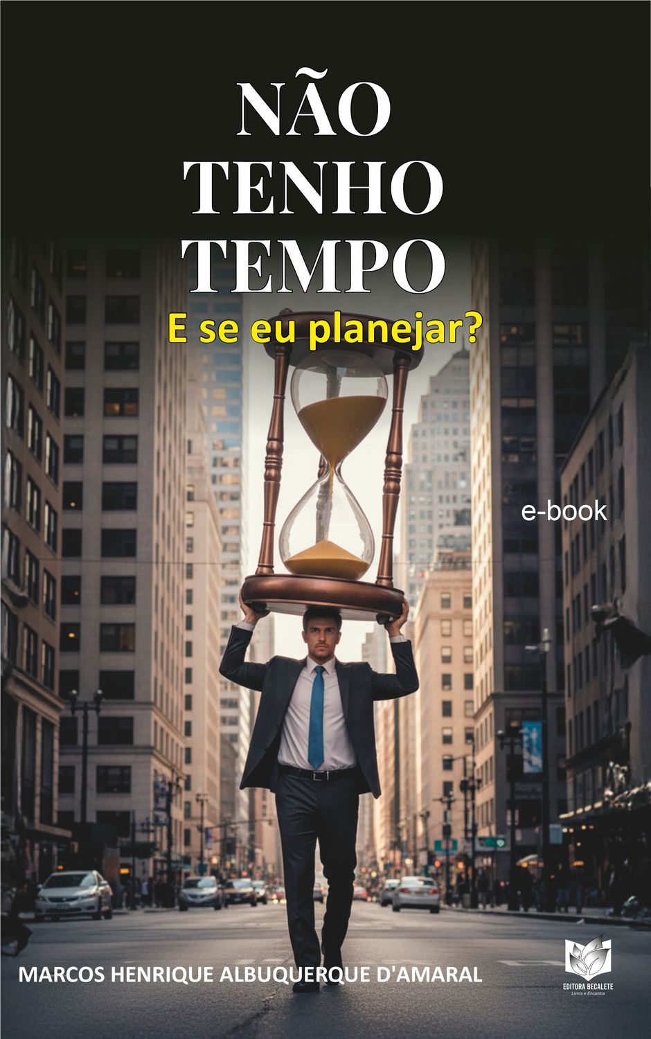 Não tenho tempo - E se eu planejar?