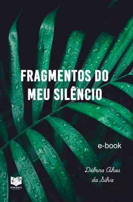 Fragmentos do Meu Silêncio