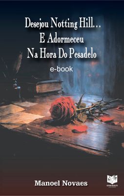 Desejou Notting Hill... - E Adormeceu na Hora do Pesadelo