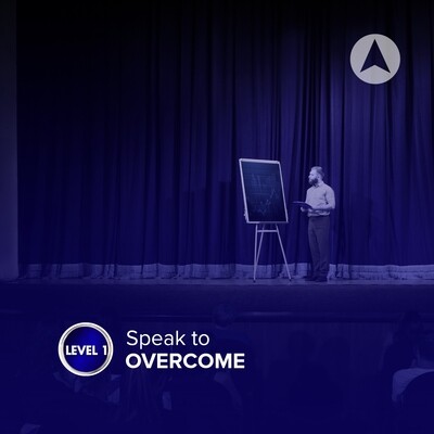 SPEAK TO OVERCOME - Overcome your public presentation anxiety in 30 days