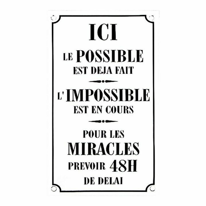 Plaque Emaillée   " Ici Le Possible"