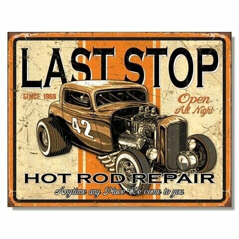 Plaque Métal Publicitaire Vintage  Hot Rod  " Last Stop "