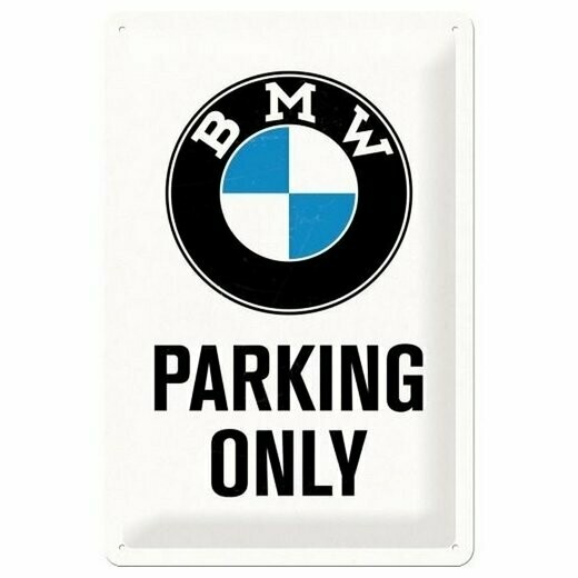 Plaque  Métal Publicitaire  Vintage   BMW " Parking Only "