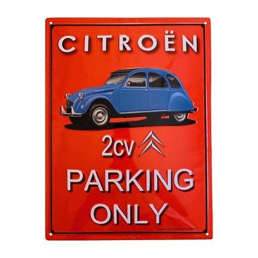 Plaque Métal Publicitaire Vintage " Parking Only 2CV "
