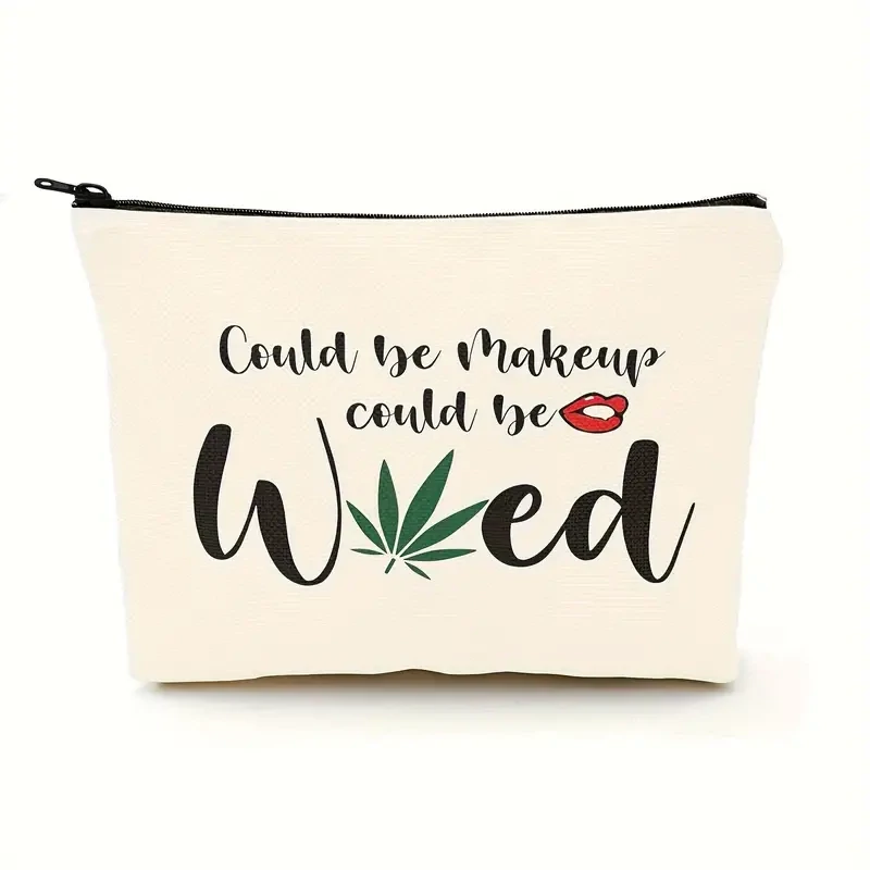 "Could Be Makeup could be Weed" Bag